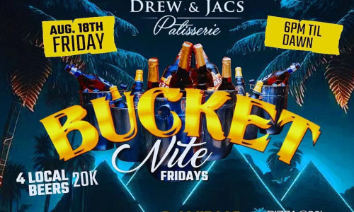 Bucket Nite Fridays